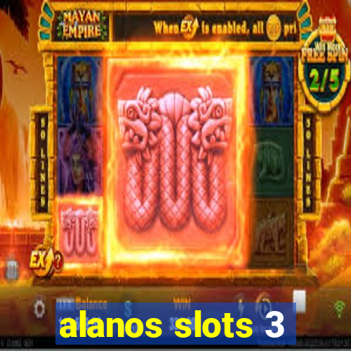 alanos slots 3